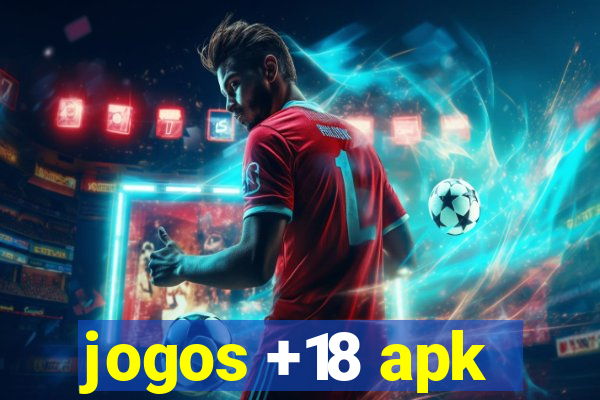 jogos +18 apk